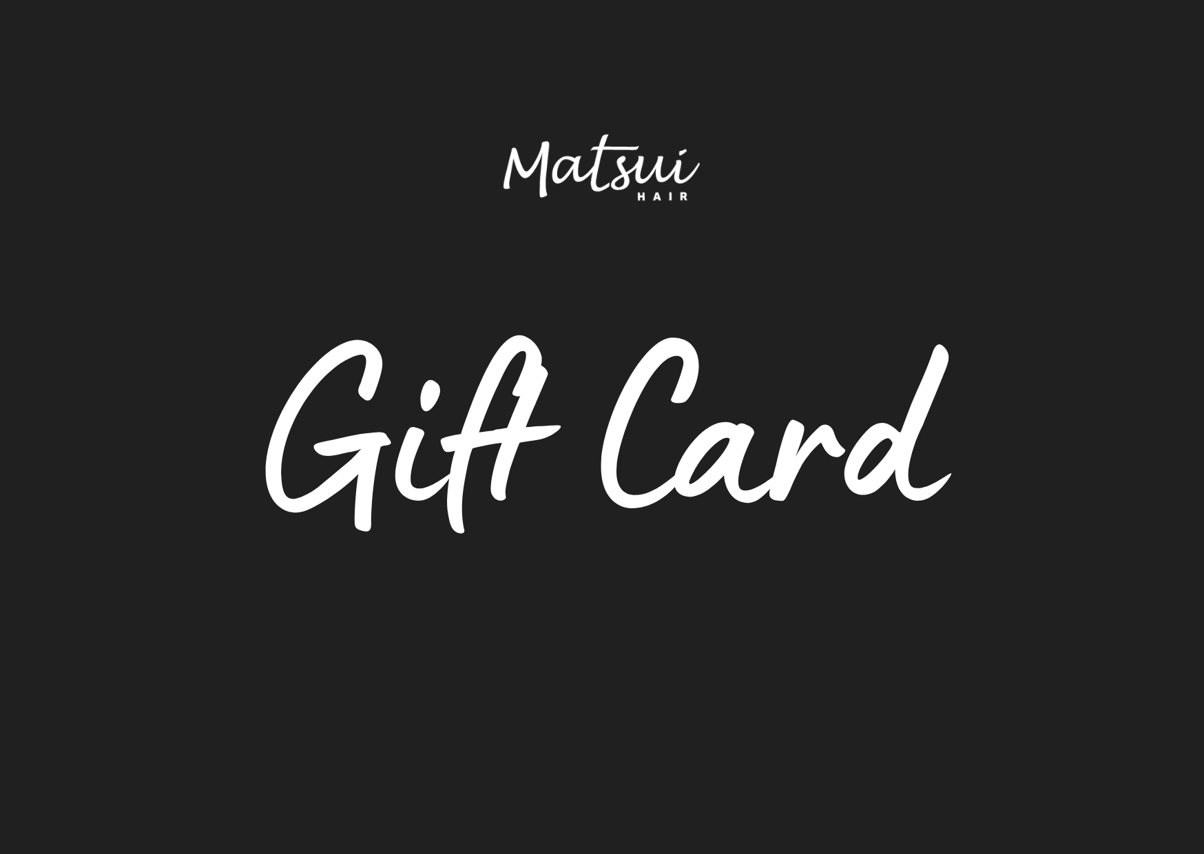 Matsui Hair Gift Card
